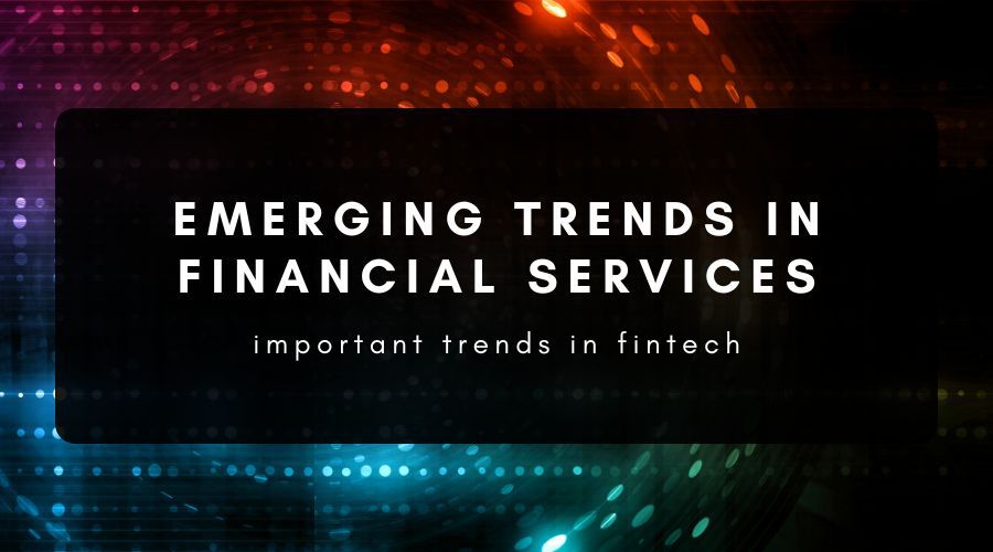 emerging trends in financial services